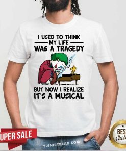 Nice My Life Was A Tragedy Realize It's A Musical Snoopy Joker T-Shirt