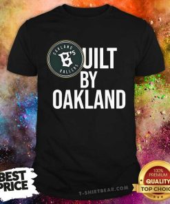 Nice Oakland Ballers B's Built By Oakland T-Shirt