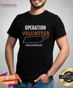 Nice Operation Volunteer Tnfloodrelief T-Shirt