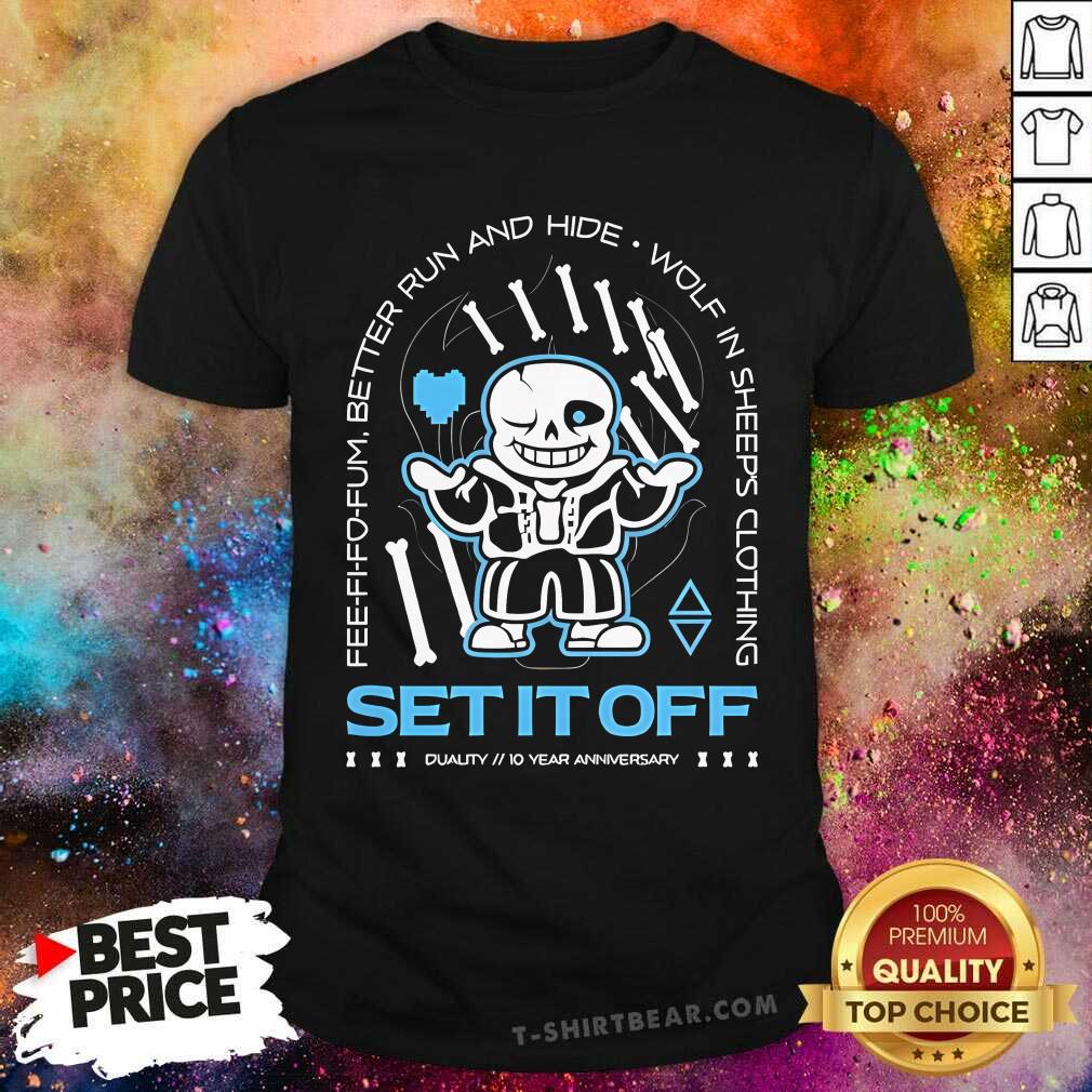 Shirt Nice Set It Off Duality 10 Year Anniversary Undertale Sans Skeleton T-Shirt