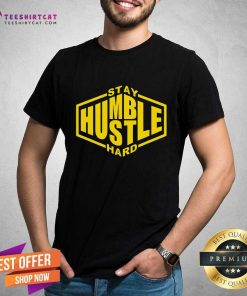 Nice Stay Humble Hustle Hard Inspirational Bold Yellow Urban Vibe T-Shirt