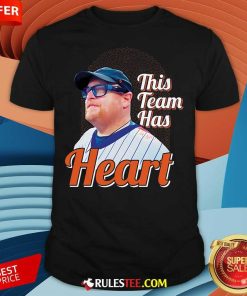 Nice This Team Has Heart Frank T-Shirt