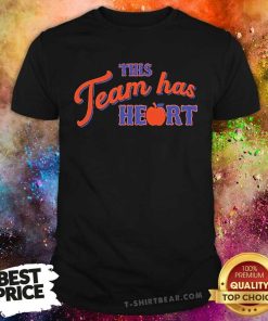 Nice This Team Has Heart T-Shirt