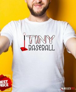 Nice Tiny Baseball Cute Tball T-Shirt