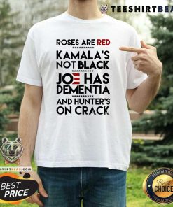 Nice Trump Take America Back Roses Are Red Kamalas Not Black T-Shirt