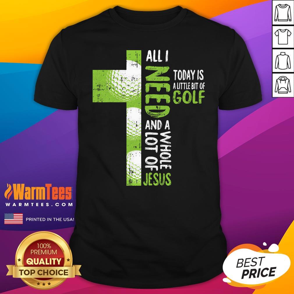 Shirt Nice Whole Lot Of Jesus Golf Golfing Sport Lover Christian T-Shirt