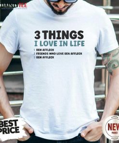Official 3 Is The Top Of 3 Things I Love In Life T-Shirt