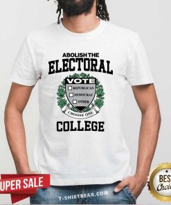 Official Abolish The Electoral Vote Republican Democrat T-Shirt