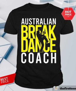 Official Australian Breakdance Coach Costume Break Dancer Matching T-Shirt