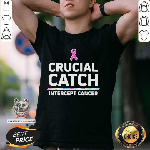 Official Awareness Crucial Catch Intercept Cancer T-Shirt