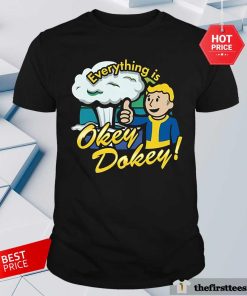 Official Everything Is Okey Dokey Fallout T-Shirt