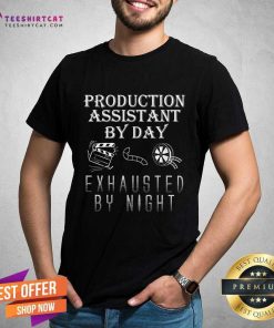Official Exhausted By Night Pa Production Assistant T-Shirt