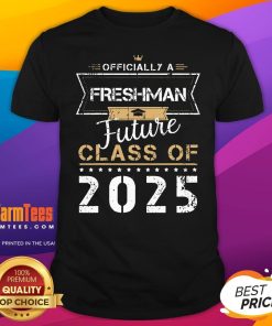 Official Freshman Future Class Of 2025 Funny First Day 9th T-Shirt