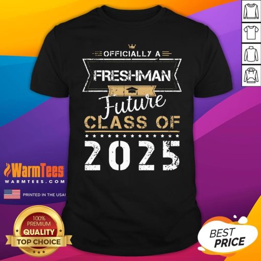 Official Freshman Future Class Of 2025 Funny First Day 9th T-Shirt