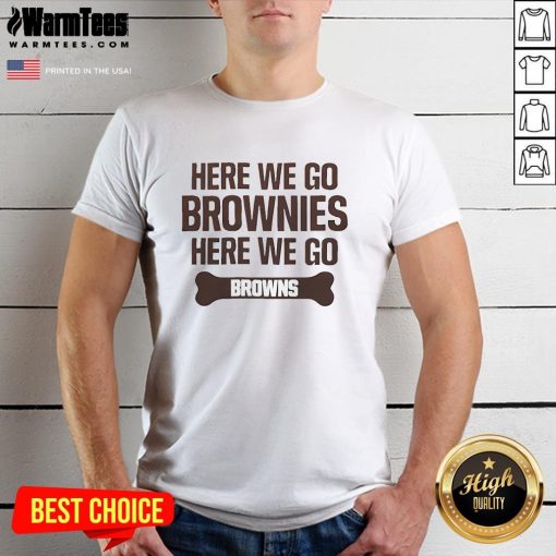 Official Here We Go Brownies Here We Go T-Shirt