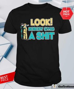 Official Look Nobody Gives A Shit T-Shirt