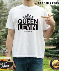 Official Queen Callie Levin T-Shirt