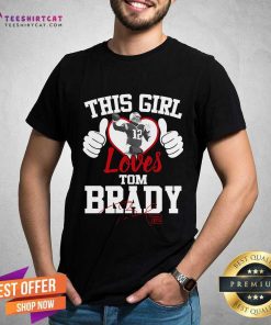 Official This Girl Loves Tom Brady T-Shirt