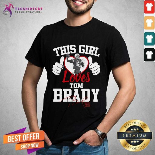 Official This Girl Loves Tom Brady T-Shirt