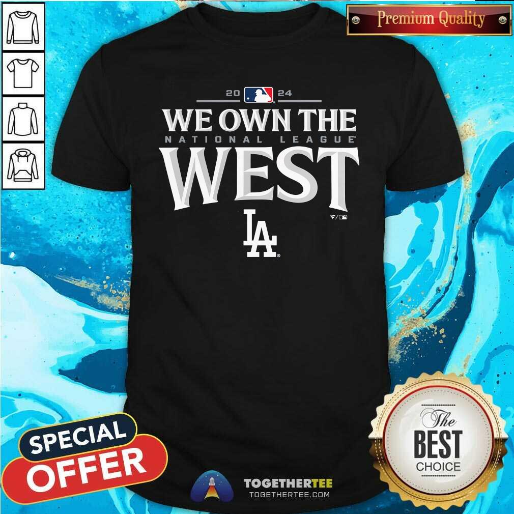 Shirt Official We Own The West Dodgers T-Shirt