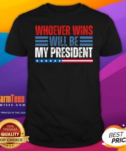 Official Whoever Wins Will Be My President Neutral Political T-Shirt