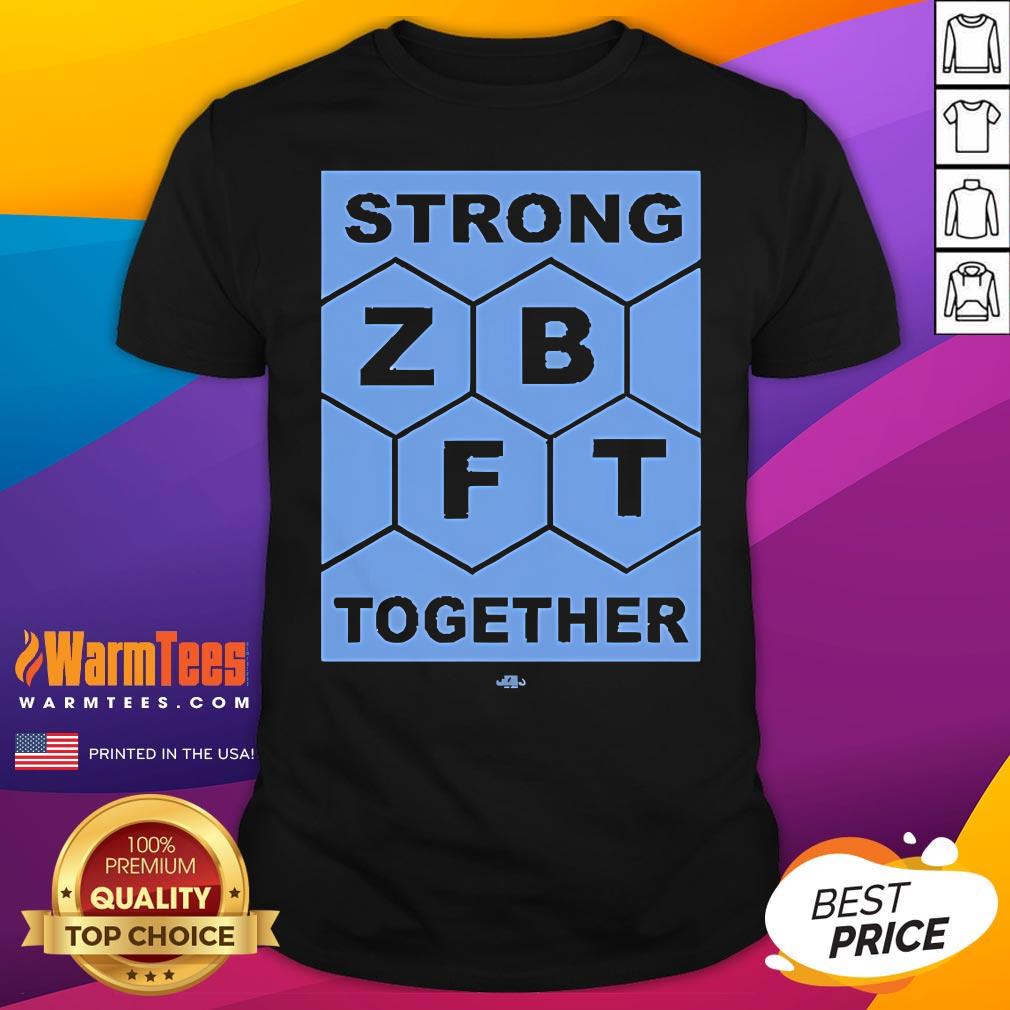 Shirt Official ZBFT Strong Together T-Shirt