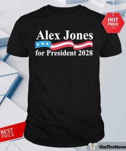 Original Alex Jones For President 2028 T-Shirt