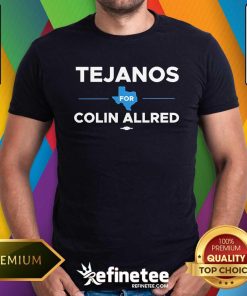 Original Colin Allred Tejanos T-Shirt