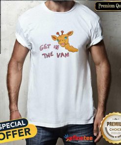 Original Get In The Van Giraffe T-Shirt