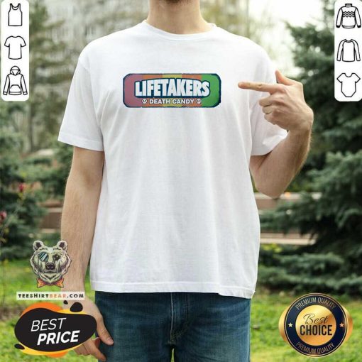 Original Life Takers Death Candy T-Shirt