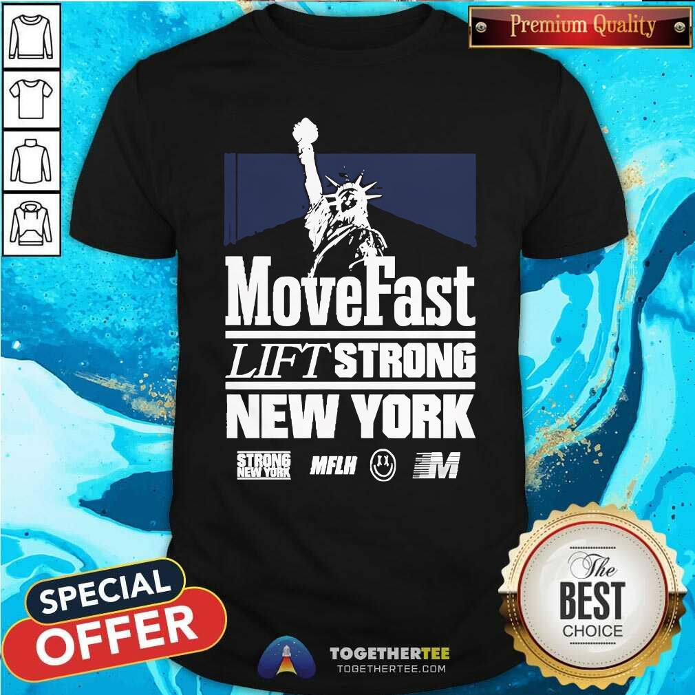Shirt Original Move Fast Lift Strong New York T-Shirt