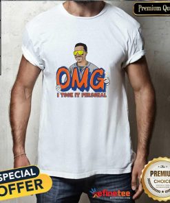 Original OMG I Took It Personal T-Shirt
