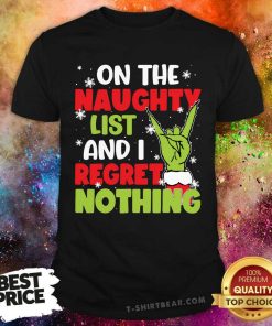 Original On The Naughty List And I Recret Nothing T-Shirt