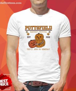 Original Pottsfield Harvest Festival Pumpkin You'll Join Us Someday T-Shirt