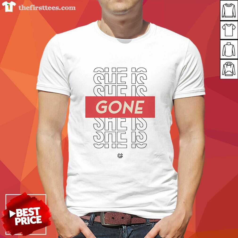 Shirt Original She Is Gone T-Shirt
