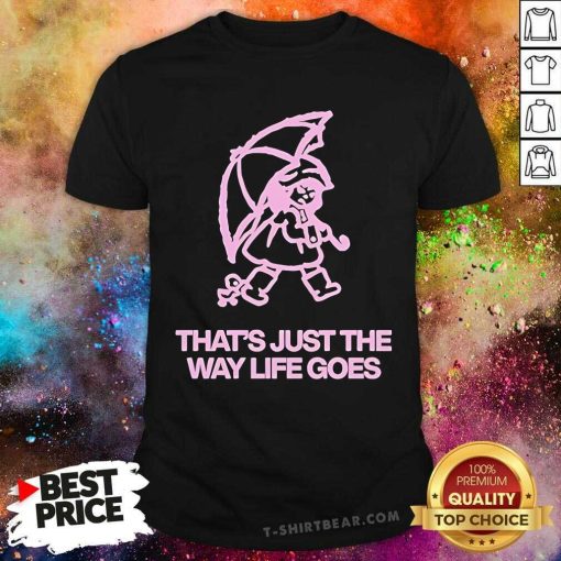 Original That's Just The Way Life Goes Gracie Abrams T-Shirt