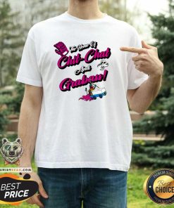 Original The Home Of Chit Chat And Grabass T-Shirt
