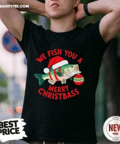 Original We Fish You A Merry Christbass Christmas T-Shirt