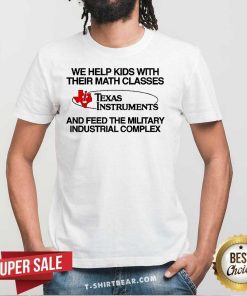 Original We Help Kids With Their Math Classes Texas Instruments T-Shirt