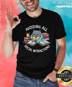 Premium Cute Cat Avoiding All Social Interactions Books Lover T-Shirt