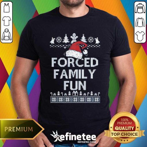 Premium Forced Family Fun Sarcastic Christmas T-Shirt