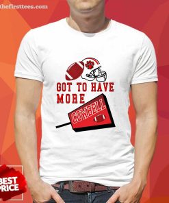 Premium Got To Have More Cowbell Football T-Shirt