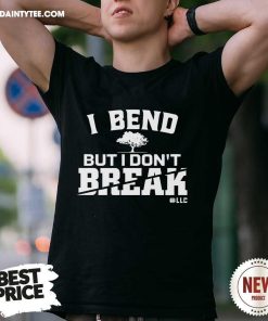 Premium I Bend But I Don't Break Fight Violence T-Shirt