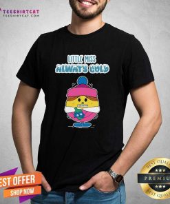 Premium Little Miss Always Cold Teacher T-Shirt