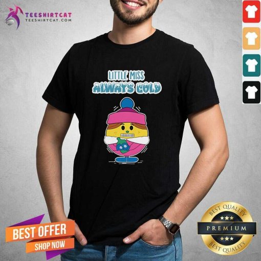 Premium Little Miss Always Cold Teacher T-Shirt