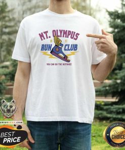 Premium MT Olympus Run Club You Can Go The Distance T-Shirt