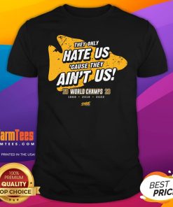 Premium They Only Hate Us Cause They Ain't Us T-Shirt