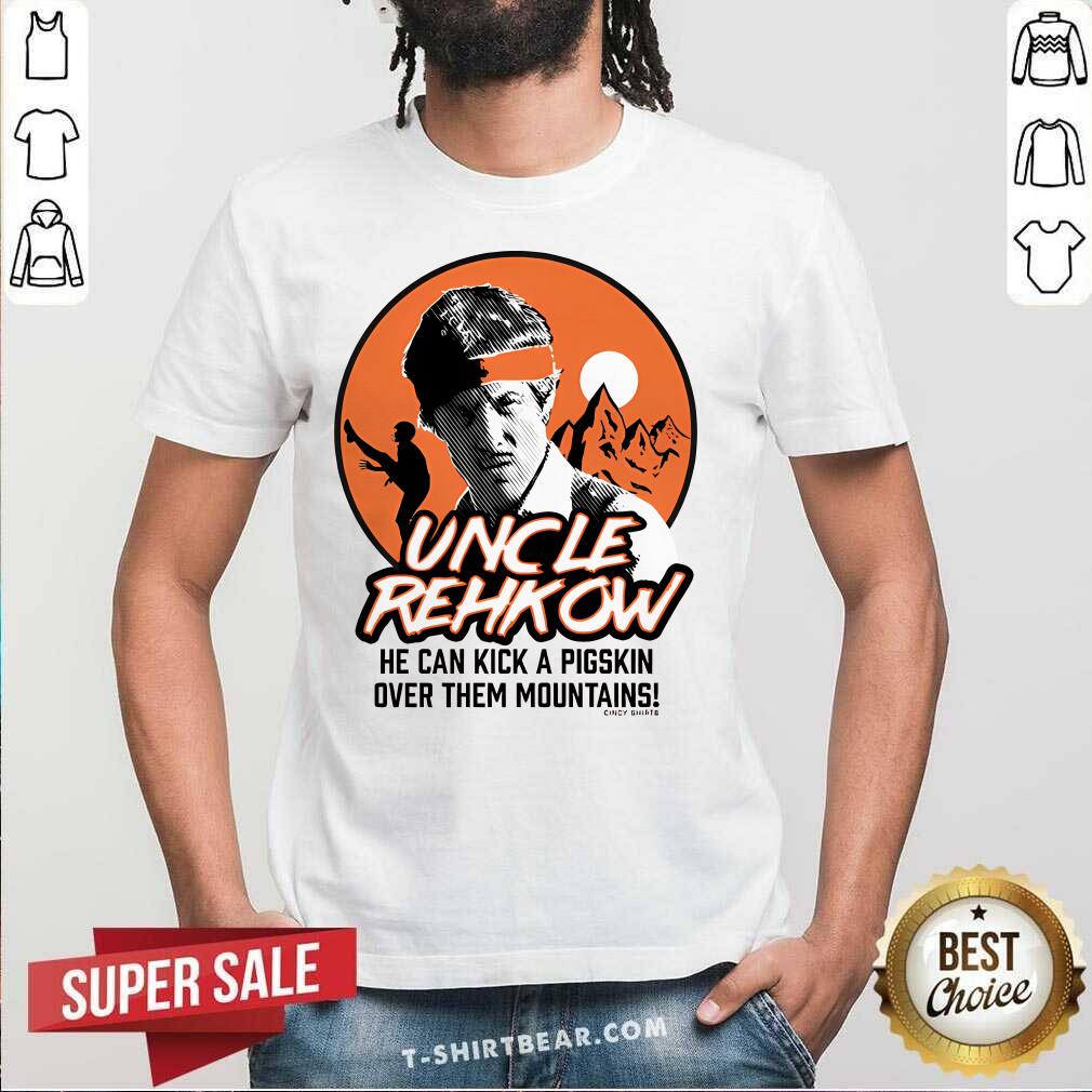 Shirt Premium Uncle Rehkow He Can Pick A Pigskin Over Them Mountains T-Shirt