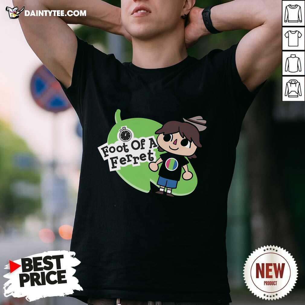 Shirt Pretty Cute Foot Of A Ferret T-Shirt