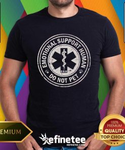 Pretty Emotional Support Human Do Not Pet T-Shirt